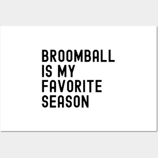 Broomball Is My Favorite Season Posters and Art